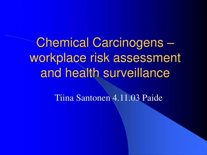 chemical carcinogens workplace risk assessment and health surveillance