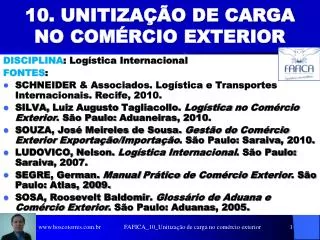 10. UNITIZAÇÃO DE CARGA NO COMÉRCIO EXTERIOR