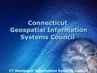 Connecticut Geospatial Information Systems Council