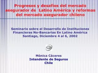 Progresos y desafíos del mercado asegurador de Latino América y reformas del mercado asegurador chileno