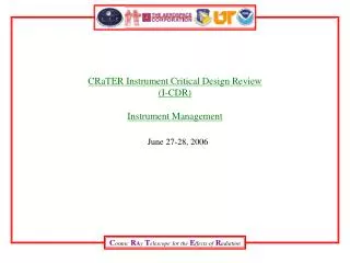 CRaTER Instrument Critical Design Review (I-CDR) Instrument Management