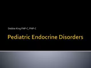 Pediatric Endocrine Disorders