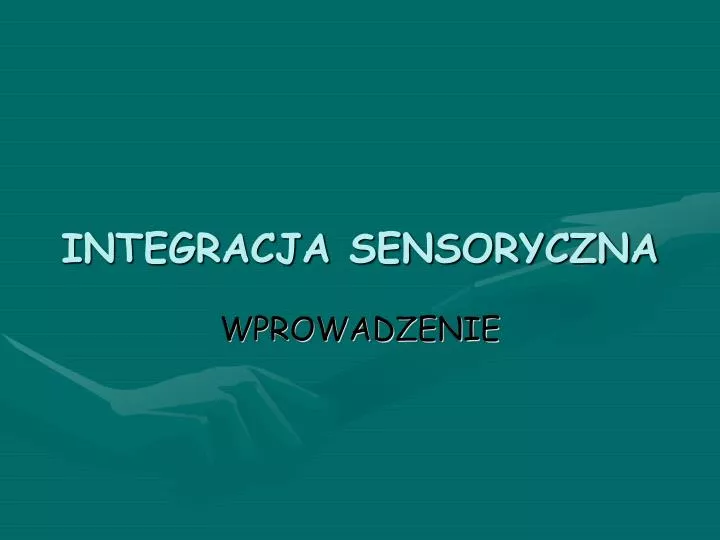 integracja sensoryczna