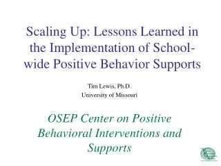 Scaling Up: Lessons Learned in the Implementation of School-wide Positive Behavior Supports