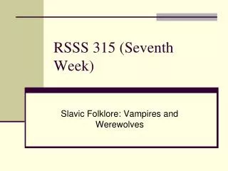 RSSS 315 (Seventh Week)