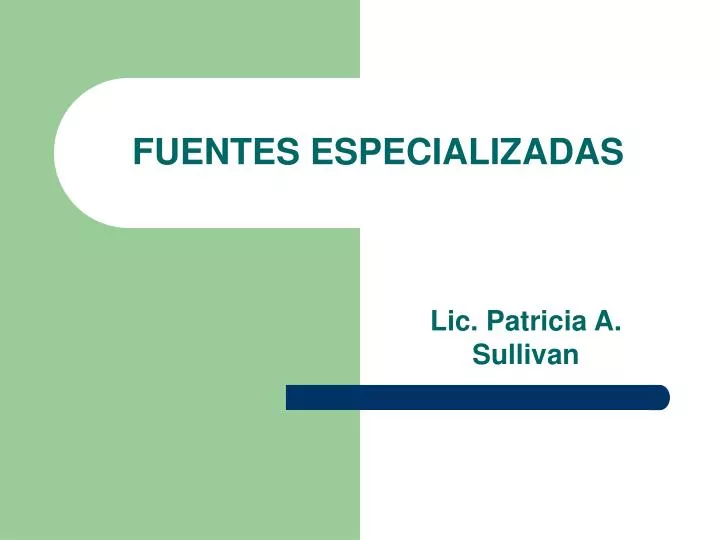 fuentes especializadas