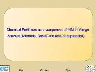 Chemical Fertilizers as a component of INM in Mango (Sources, Methods, Doses and time of application)