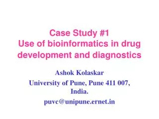 Case Study #1 Use of bioinformatics in drug development and diagnostics