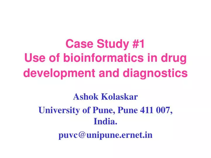 case study 1 use of bioinformatics in drug development and diagnostics