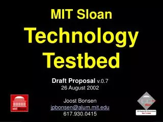 MIT Sloan Technology Testbed