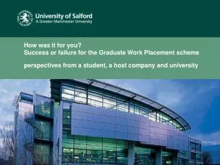 How was it for you? Success or failure for the Graduate Work Placement scheme perspectives from a student, a host compa