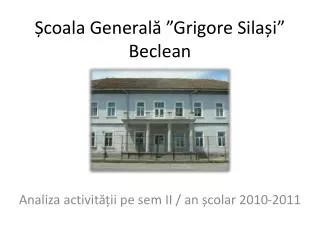 Școala Generală ”Grigore Silași” Beclean
