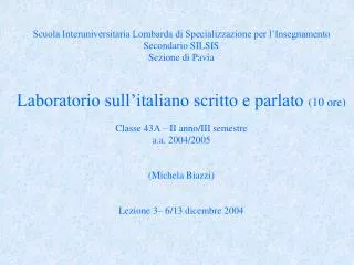 Scuola Interuniversitaria Lombarda di Specializzazione per l’Insegnamento Secondario SILSIS Sezione di Pavia