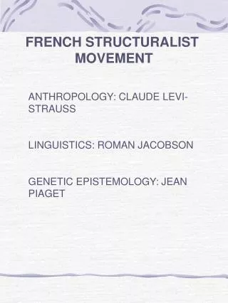 FRENCH STRUCTURALIST MOVEMENT
