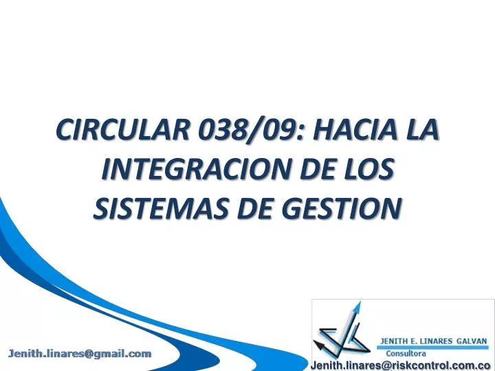 circular 038 09 hacia la integracion de los sistemas de gestion