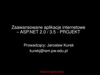 Zaawansowane aplikacje internetowe – ASP.NET 2.0 / 3.5 - PROJEKT