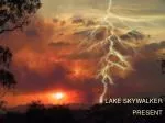 LAKE SKYWALKER PRESENT - slide 1