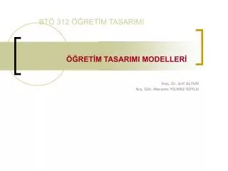 BTÖ 312 ÖĞRETİM TASARIMI