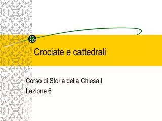 Crociate e cattedrali