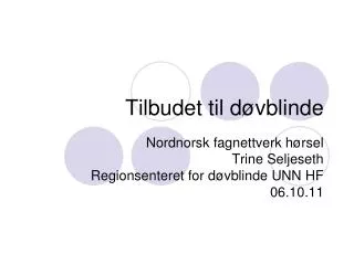 tilbudet til d vblinde