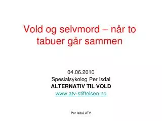 vold og selvmord n r to tabuer g r sammen