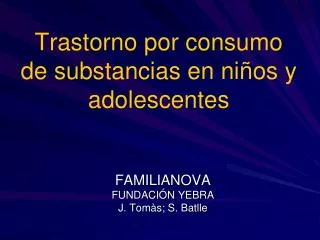 Trastorno por consumo de substancias en niños y adolescentes