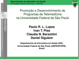 Promoção e Desenvolvimento de Programas de Telemedicina na Universidade Federal de São Paulo
