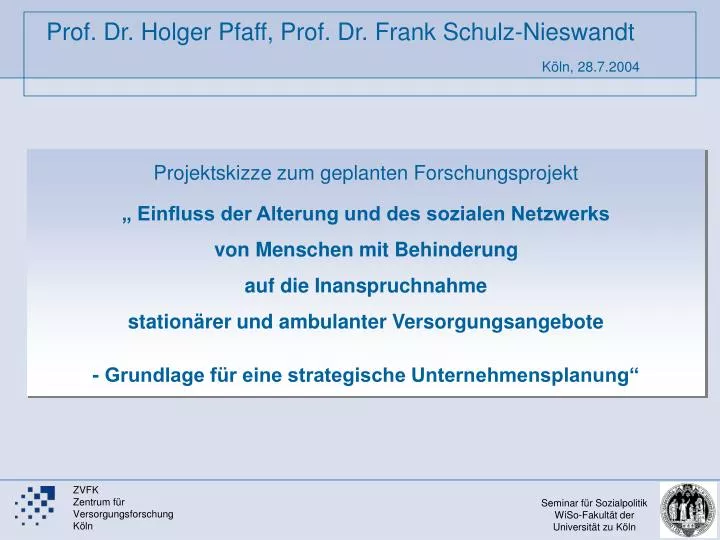 prof dr holger pfaff prof dr frank schulz nieswandt k ln 28 7 2004