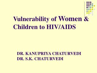 Vulnerability of Women &amp; Children to HIV/AIDS