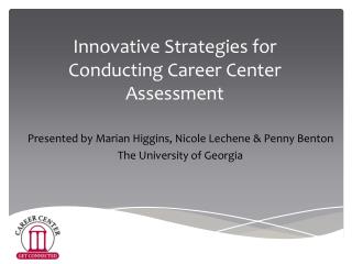 Innovative Strategies for Conducting Career Center Assessment