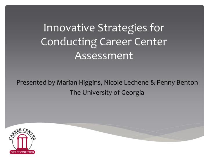 innovative strategies for conducting career center assessment