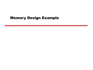 Memory Design Example