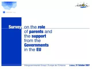 Survey on the role of parents and the support from the Governments in the EU