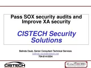 Pass SOX security audits and Improve XA security CISTECH Security Solutions