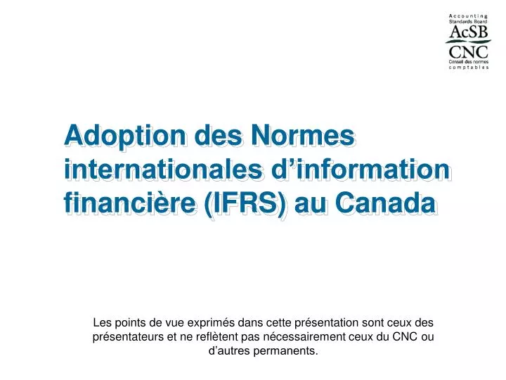 adoption des normes internationales d information financi re ifrs au canada