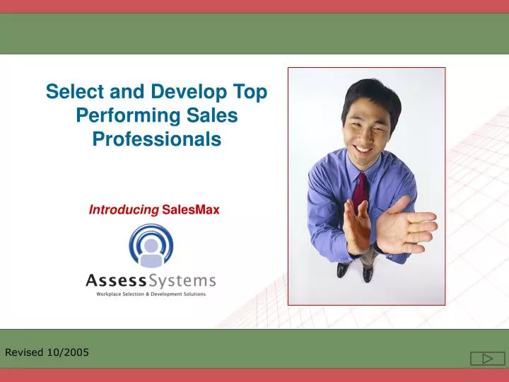 select and develop top performing sales professionals