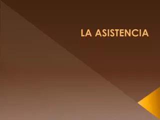 la asistencia