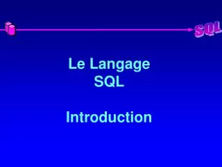 Le Langage SQL Introduction