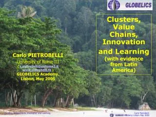 Clusters, Value Chains, Innovation and Learning ( with evidence from Latin America)