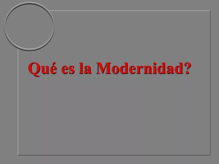 qu es la modernidad