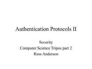 Authentication Protocols II