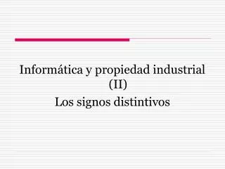 Informática y propiedad industrial (II) Los signos distintivos