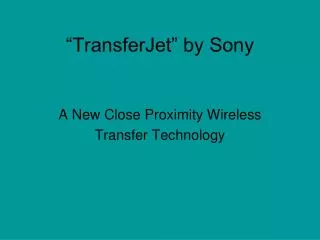 “TransferJet” by Sony