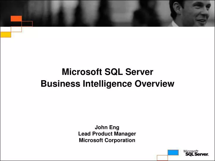 microsoft s business intelligence strategy john eng lead product manager microsoft corporation