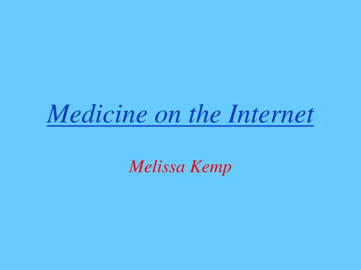 medicine on the internet