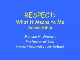 RESPECT: What it Means to Me Scholarship