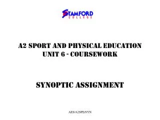 A2 SPORT AND PHYSICAL EDUCATION UNIT 6 - COURSEWORK