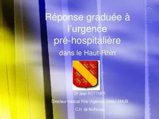 Réponse graduée à l’urgence pré-hospitalière