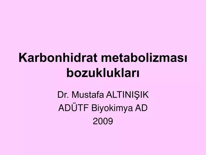 karbonhidrat metabolizmas bozukluklar