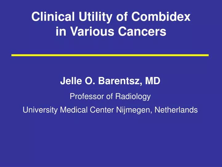 clinical utility of combidex in various cancers